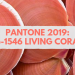 PANTONE 2019: 16-1546 Living Coral