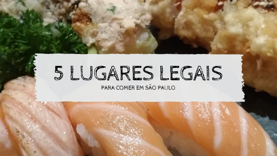 5 Lugares legais para comer em São Paulo