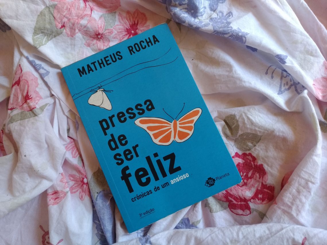 Dica de livro: Pressa de Ser Feliz - Matheus Rocha